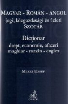 Dictionar drept, economie, afaceri (maghiar - roman - englez). MAGYAR - ROMAN - ANGOL jogi, kozgazdasagi es uz
