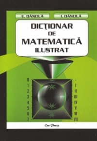 Dictionar de matematica ilustrat pentru clasele I-IV