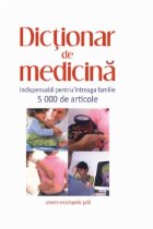 Dictionar de medicina - indispensabil pentru intreaga familie - 5000 de cuvinte
