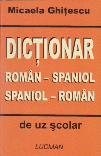 DICTIONAR ROMAN-SPANIOL/SPANIOL-ROMAN
