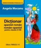 Dictionar spaniol-roman, roman-spaniol pentru clasele II-VIII
