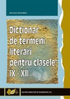 coperta Dictionar de termeni literari pentru clasele IX-XII