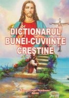 Dictionarul bunei cuviinte crestine