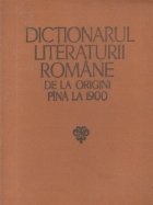 Dictionarul literaturii romane origini pina