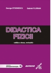 Didactica Fizicii. Editia a III-a, revizuita