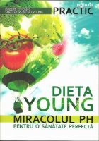 DIETA YOUNG MIRACOLUL PENTRU SANATATE