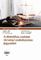 A dietetikus szakma törvényi szabályozása : jegyzetek