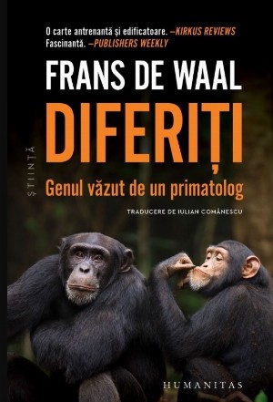 Diferiţi : genul văzut de un primatolog