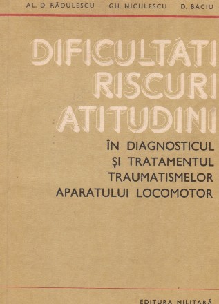 Dificultati, riscuri, atitudini in diagnosticul si tratamentul aparatului locomotor