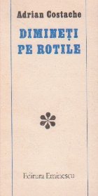 Dimineti rotile Schite Nuvele