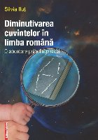 Diminutivarea cuvintelor în limba română : o abordare psiholingvistică