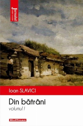 Din batrani. Volumul I