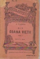 Din goana vietii, Volumul I