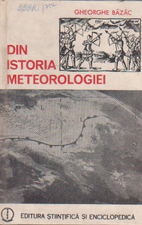 Din Istoria Meteorologiei - Efort si Aport in Meteorologie