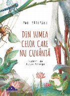 Din lumea celor care nu cuvântă