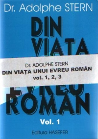 Din viata unui evreu roman (3 volume)