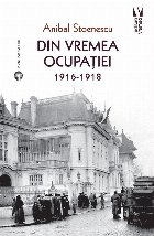 coperta Din vremea ocupaţiei : 1916-1918