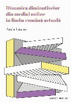 coperta Dinamica diminutivelor din mediul online în limba română actuală