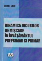 Dinamica jocurilor miscare invatamantul preprimar
