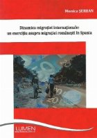 Dinamica migratiei internationale: un exercitiu asupra migratiei romanesti in Spania