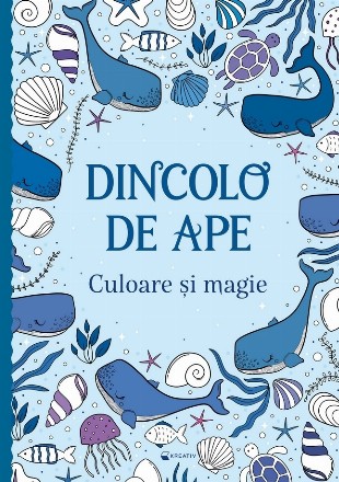 Dincolo de ape : culoare şi magie