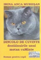 Dincolo de cuvinte destainuirile unui motan cuMinte