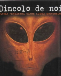 Dincolo de noi - ultima fereastra catre lumea misterelor