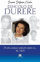 Dincolo de durere : m-am vindecat când am înţeles că... SUNT!