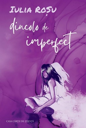 Dincolo de imperfect : roman
