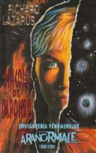 Dincolo de imposibil. Enciclopedia fenomenelor paranormale 1900 - 1994