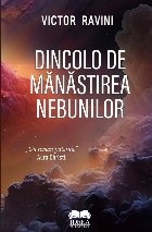 Dincolo de Mănăstirea Nebunilor