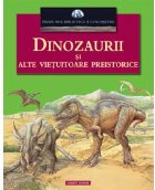 DINOZAURII ALTE VIETUITOARE PREISTORICE