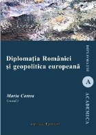 coperta Diplomatia Romaniei si geopolitica europeana