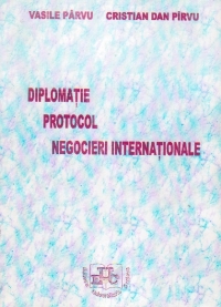 Diplomatie. Protocol. Negocieri internationale