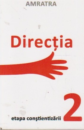 Directia - Etapa constientizarii