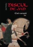 coperta DISCUL DE JAD, Volumul I - Caii ceresti