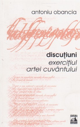 Discutiuni. Exercitiul artei cuvantului
