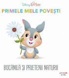 coperta Disney Bebe. Primele mele povesti. Bocanila si prietenii naturii