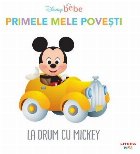 coperta Disney Bebe. Primele mele povesti. La drum cu Mickey
