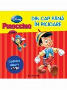 coperta Disney Pinocchio - Din cap pana in picioare. Carticica despre corp!
