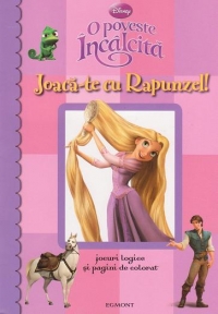 Disney - O poveste incalcita. Joaca-te cu Rapunzel - Jocuri logice si pagini de colorat