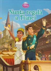 Disney Printese - Nunta regala a Tianei