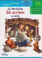 coperta Disney School Skills - Sa invatam sa scriem cu Belle (Grupa pregatitoare, +5 ani)