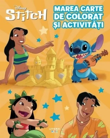 Disney Stitch : Marea carte de colorat şi activităţi