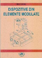 Dispozitive din elemente modulate