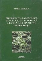 Diversitatea taxonomica, cenologica si ecologica a lichenilor din muntii Iezer-Papusa