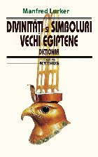 Divinităţi şi simboluri vechi egiptene : dicţionar