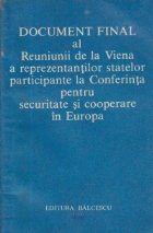 Document Final al Reuniunii de la Viena a reprezentantilor statelor participante la Conferinta pentru securita