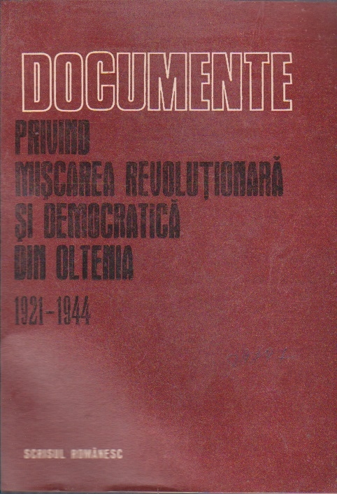Documente Privind Miscarea Revolutionara si Democratica din Oltenia (1921-1944)