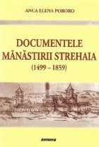 Documentele manastirii Strehaia (1499-1859)